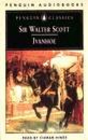 Penguin Classics: Ivanhoe - Cassette by Walter Scott