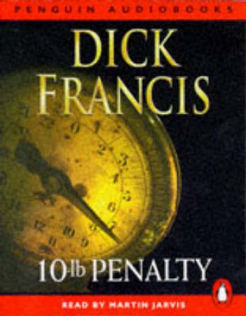 10 lb Penalty - Cassette by Dick Francis