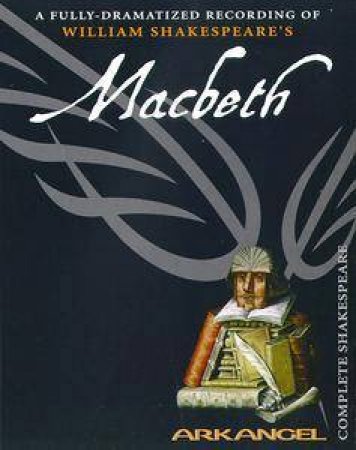 Arkangel: Macbeth - Cassette by William Shakespeare