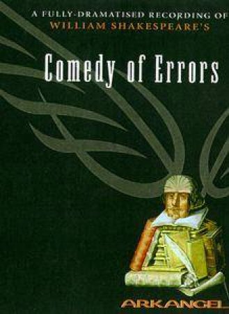 Arkangel: The Comedy of Errors - Cassette by William Shakespeare