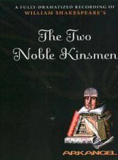 Arkangel The Two Noble Kinsmen  Cassette