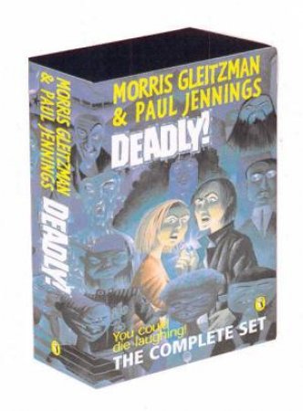 Deadly!: The Complete Set by Morris Gleitzman & Paul Jennings