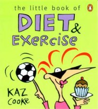 The Little Book Of Diet  Exercise