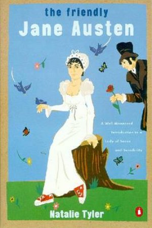 The Friendly Jane Austen by Natalie Tyler