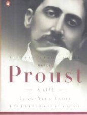 Marcel Proust A Life