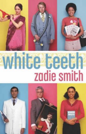 White Teeth by Zadie Smith