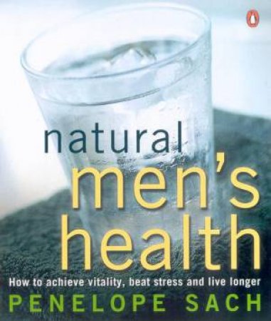 Natural Men's Health by Penelope Sach