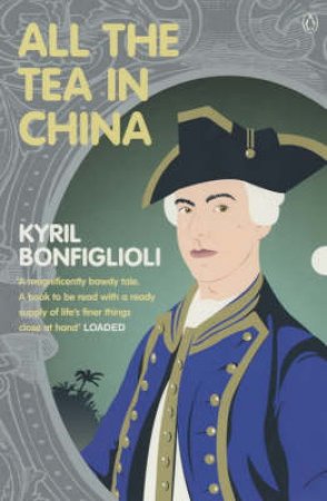 All The Tea In China by Kyril Bonfiglioli