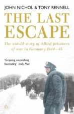 The Last Escape The Untold Story Of Allied Prisoners Of War In Germany 194445