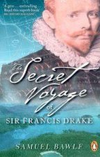 Secret Voyage Of Sir Francis Drake