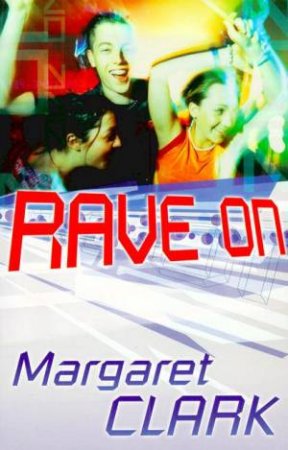 Rave On by Margaret Clark