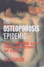 Osteoporosis The Marketing Of Fear