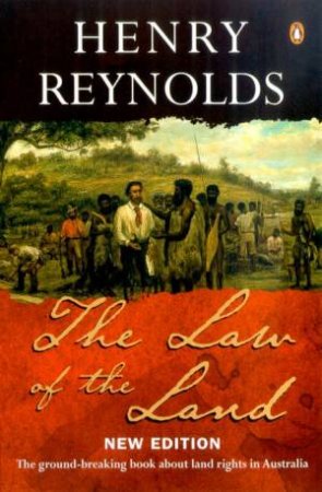 The Law Of The Land by Henry Reynolds