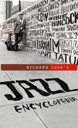 Richard Cook's Jazz Encyclopedia by Richard Cook