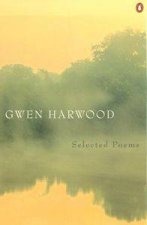 Gwen Harwood Selected Poems