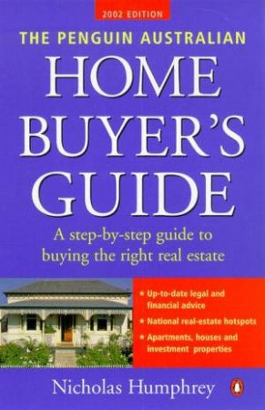 The Penguin Australian Home Buyer's Guide 2002 by Nicholas Humphrey