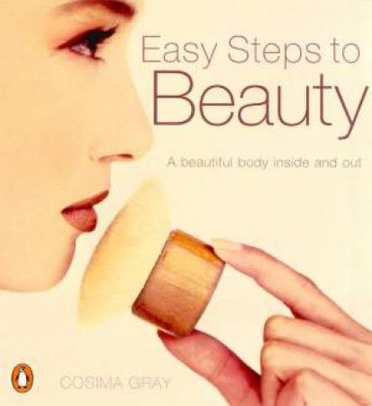 Easy Steps To Beauty by Cosima Gray