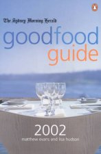 The Sydney Morning Herald Good Food Guide 2002