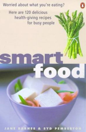 Smart Food by Jane Barnes & Syd Pemberton