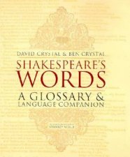 Shakespeares Words A Glossary And Language Companion