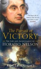 The Pursuit Of Victory The Life And Achievement Of Horatio Nelson