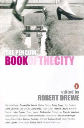 The Penguin Book Of The City by Robert Drewe