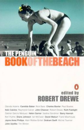The Penguin Book Of The Beach by Robert Drewe