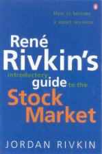 Rene Rivkins Introductory Guide To The Stockmarket