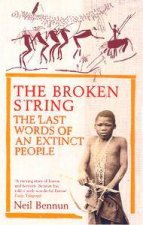 The Broken String The Last Words Of An Extinct People