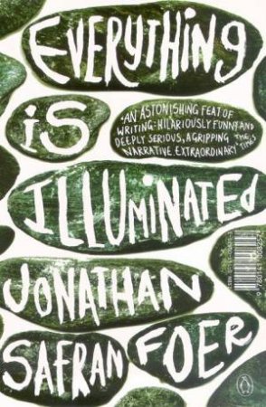 Everything Is Illuminated by Jonathan Safran Foer