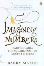 Imagining Numbers Particularly The Square Root Of Minus Fifteen