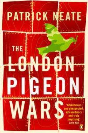 London Pigeon Wars by Patrick Neate