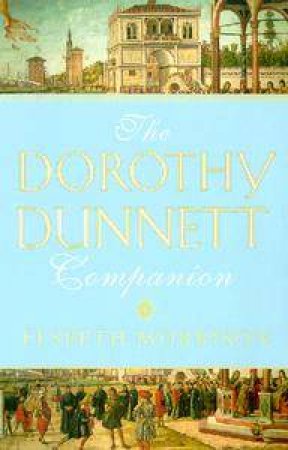 The Dorothy Dunnett Companion by Elspeth Morrison