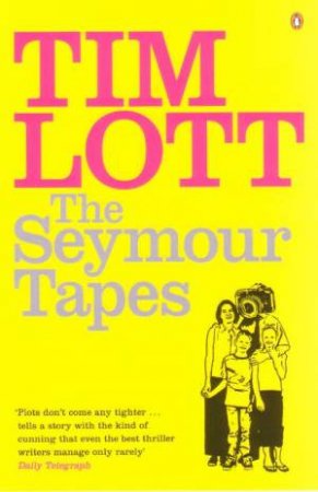 The Seymour Tapes by Tim Lott