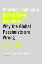 Up The Down Escalator Why The Global Pessimists Are Wrong