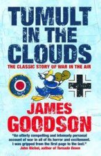 Tumult In The Clouds The Classic Story Of War In The Air