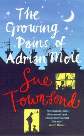 The Growing Pains Of Adrian Mole by Sue Townsend