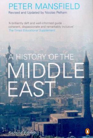 A History Of The Middle East by Peter Mansfield