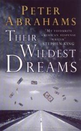 The Wildest Dreams by Peter Abrahams