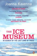 The Ice Museum In Search Of The Lost Land Of Thule