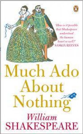 Much Ado About Nothing by William Shakespeare