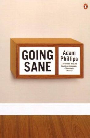 Going Sane by Adam Phillips