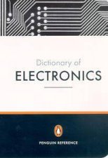 Penguin Dictionary Of Electronics  4 Ed