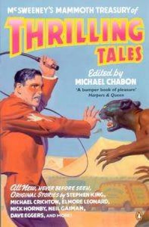 McSweeney's Mammoth Treasury Of Thrilling Tales by Michael  Chabon