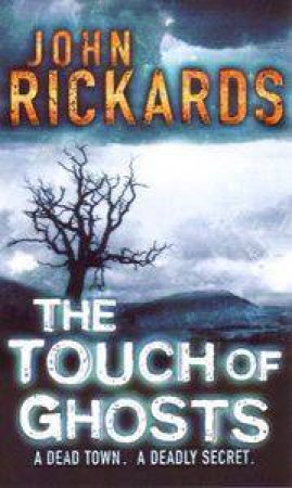 The Touch Of Ghosts by John Rickards
