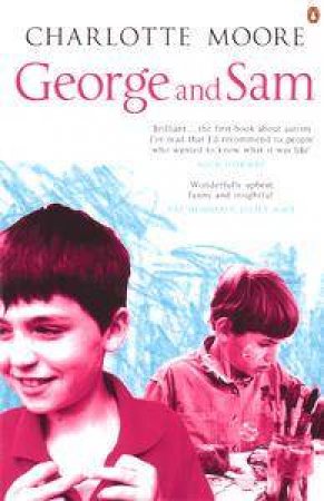 George & Sam: Autism In Family by Charlotte Moore