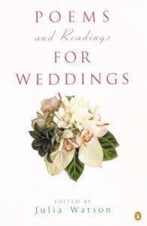 Poems And Readings For Weddings by Julia Watson