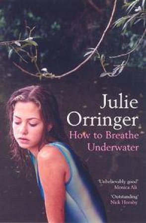 How To Breathe Under Water by Julie Orringer