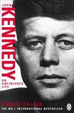 John F Kennedy An Unfinished Life 19171963