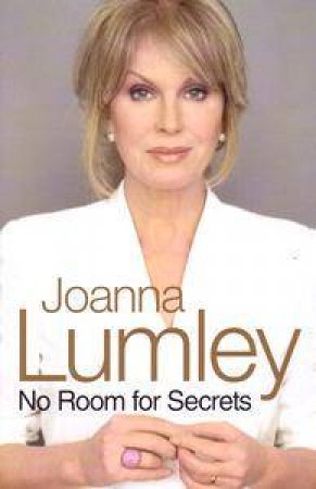 No Room For Secrets by Joanna Lumley
